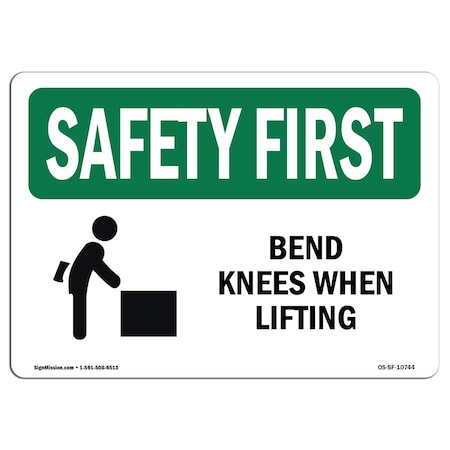 OSHA SAFETY FIRST Sign, Bend Knees When Lifting, 24in X 18in Decal